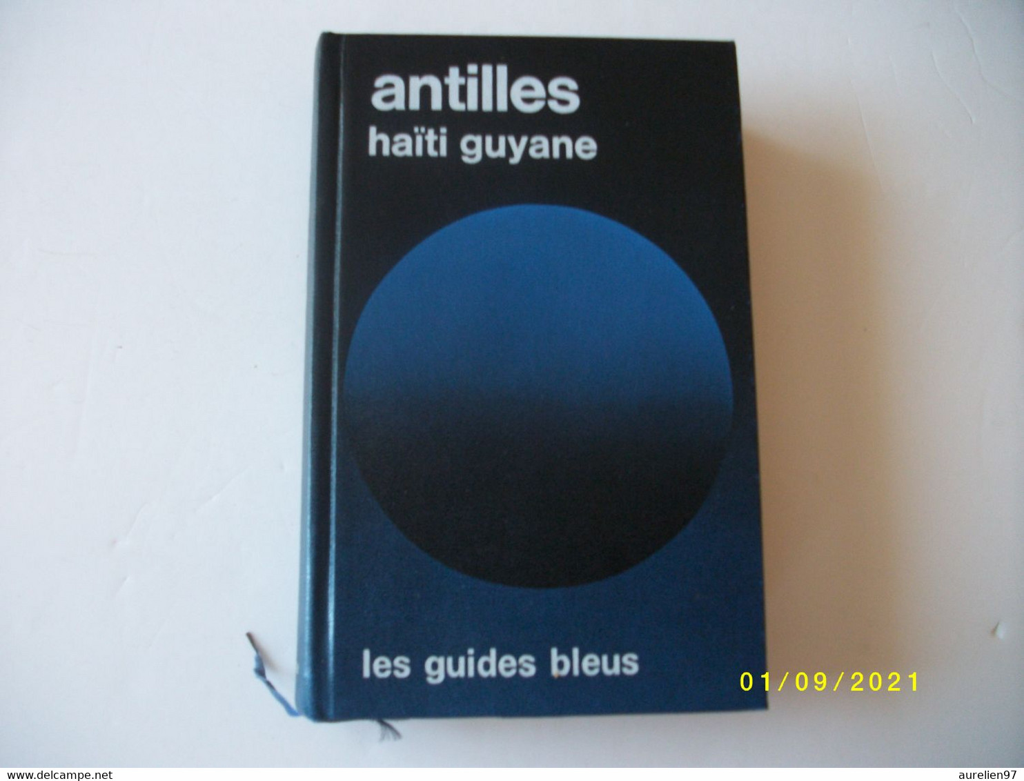 Les Guides Bleus Neuf 1982 ANTILLES HAITI GUYANE - Outre-Mer