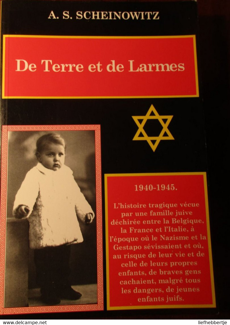 De Terre Et De Larmes 1940-1945 - Par A. Scheinowitz - 1995 - Guerre Juifs Nazi 's - War 1939-45