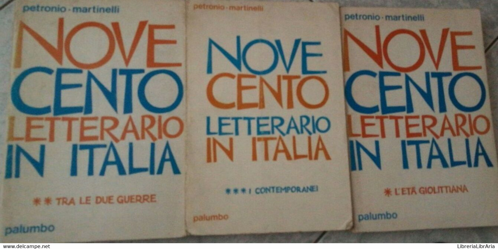 Novecento Letterario-3 Volumi-Petronio-Martinelli-1972-Palumbo-lo - Teenagers