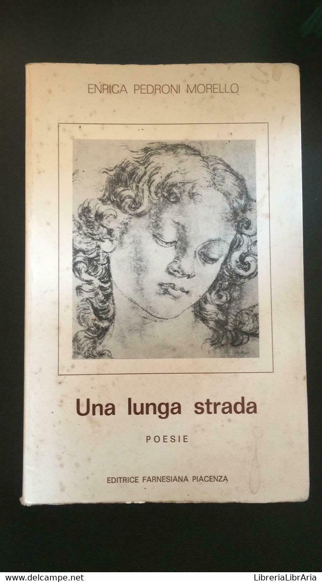 Una Lunga Strada - Enrica Pedroni Morello,  Editrice Farnesiana Piacenza - P - Sprachkurse