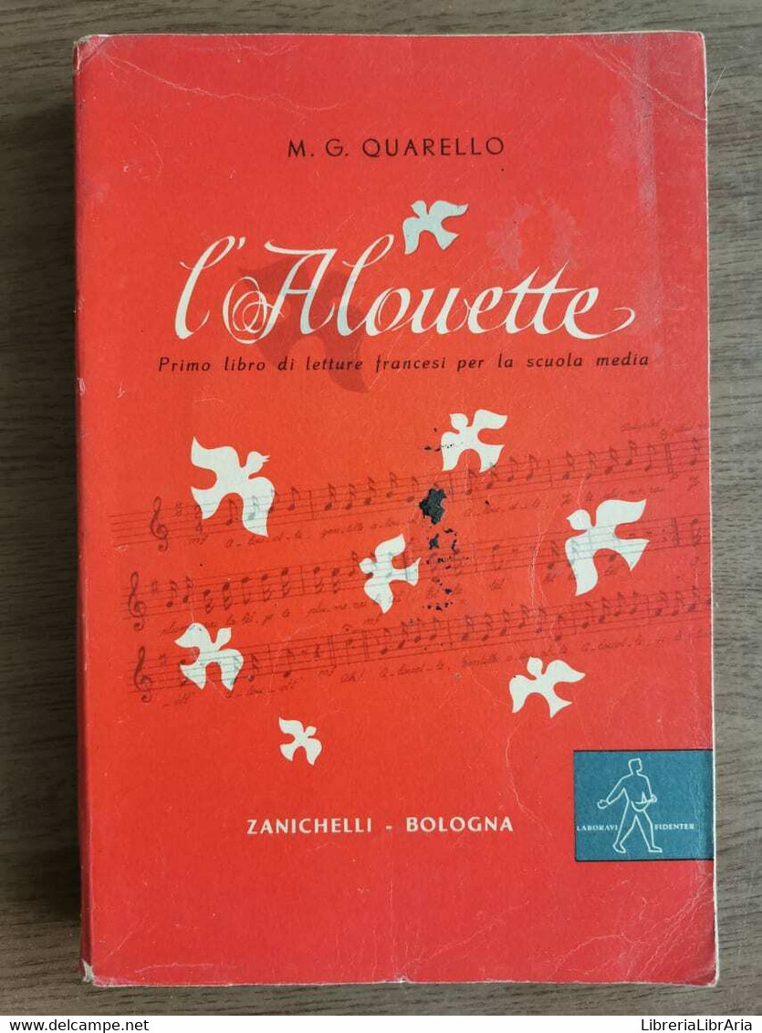 L'Alouette - M.G. Quarello - Zanichelli - 1960 - AR - Teenagers