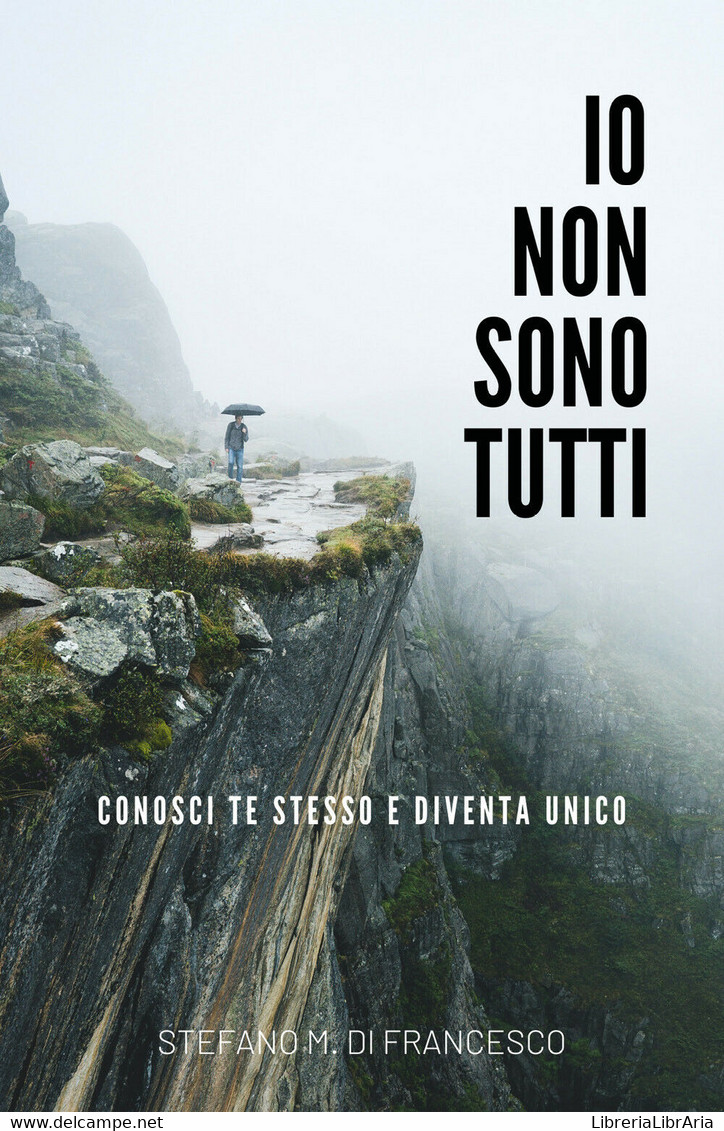 Io Non Sono Tutti	 Di Stefano Maria Di Francesco,  2020,  Youcanprint - Médecine, Psychologie