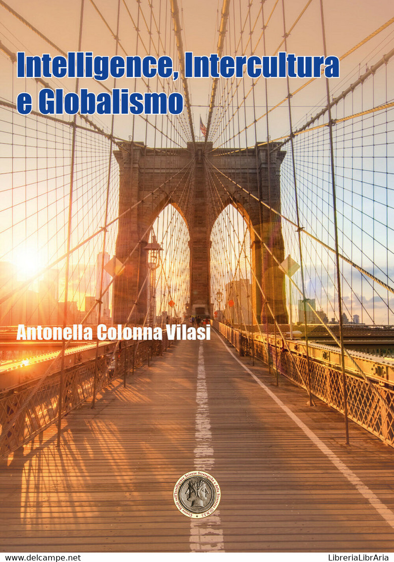 Intelligence, Intercultura E Globalismo	 Di Antonella Colonna Vilasi,  2020 - Adolescents