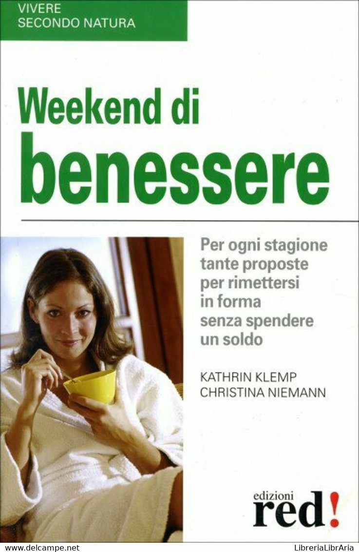 Weekend Di Benessere Di Kathrin Klemp, Christina Niemann,  2007,  Edizioni Red! - Santé Et Beauté
