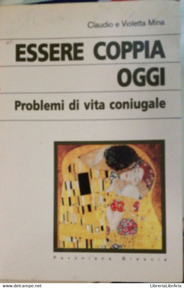 Essere Coppia Oggi - Claudio Violetta Mina - 1996 - Pavoniani Brescia - Lo - Medizin, Psychologie