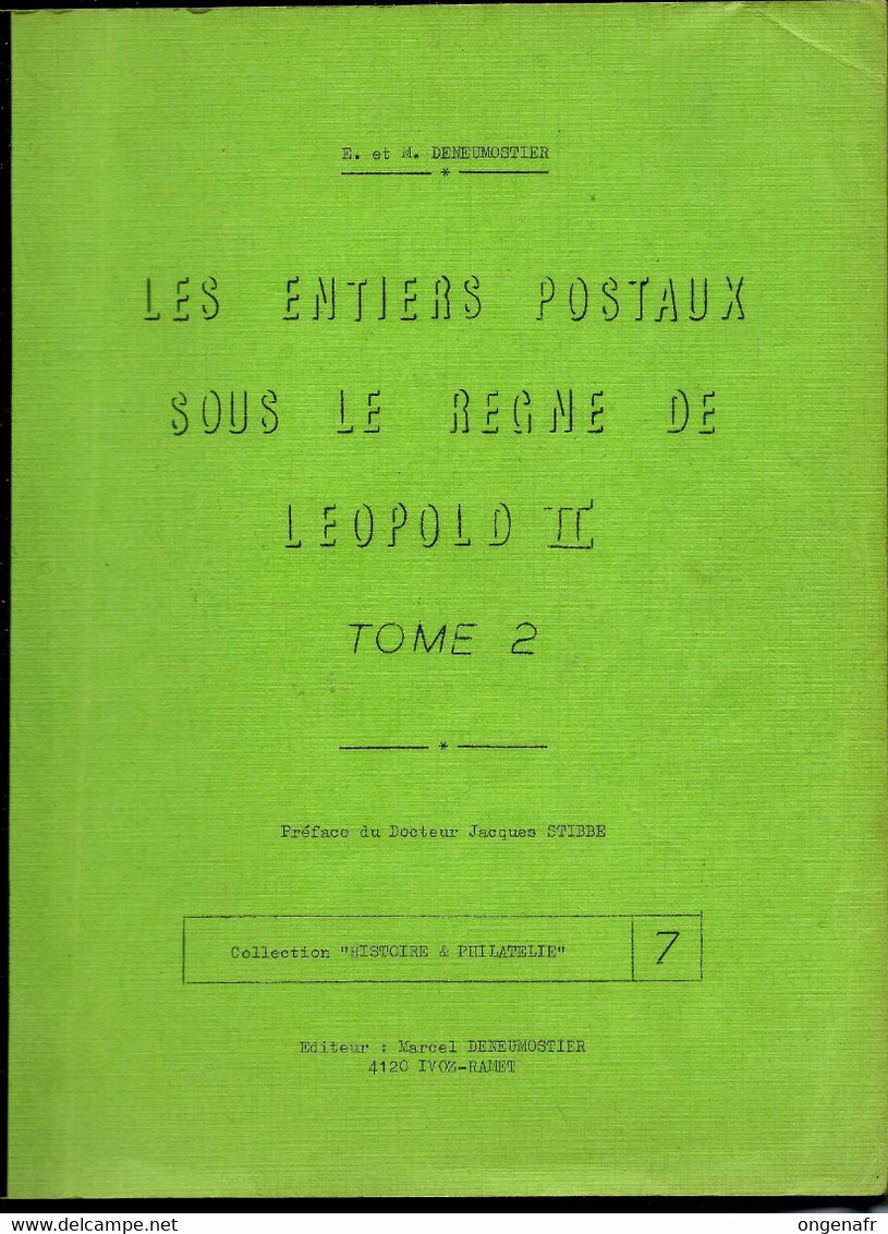 Les Entiers-Pöstaux Sous Le Règne De Léopold II  (tome 2)  (Deneumostier - 157 Pages) - Enteros Postales