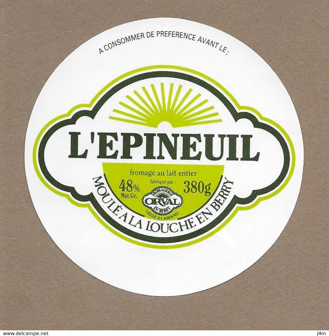 ETIQUETTE De FROMAGE..FROMAGE Fabriqué Par La Fromagerie ORVAL En BERRY à ST AMAND ( Cher 18)..L'Epineuil - Cheese