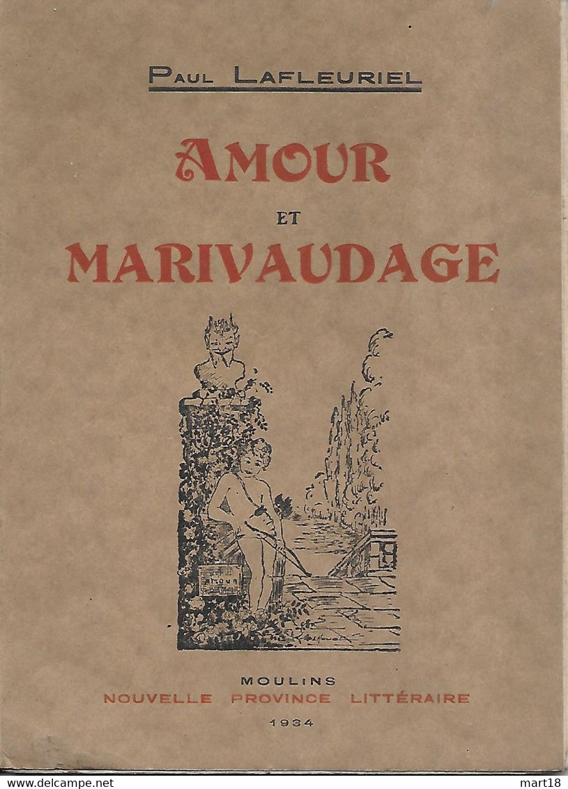 AMOUR Et MARIVAUDAGE - Paul LAFLEURIEL - Moulins 1934 - - Bourbonnais