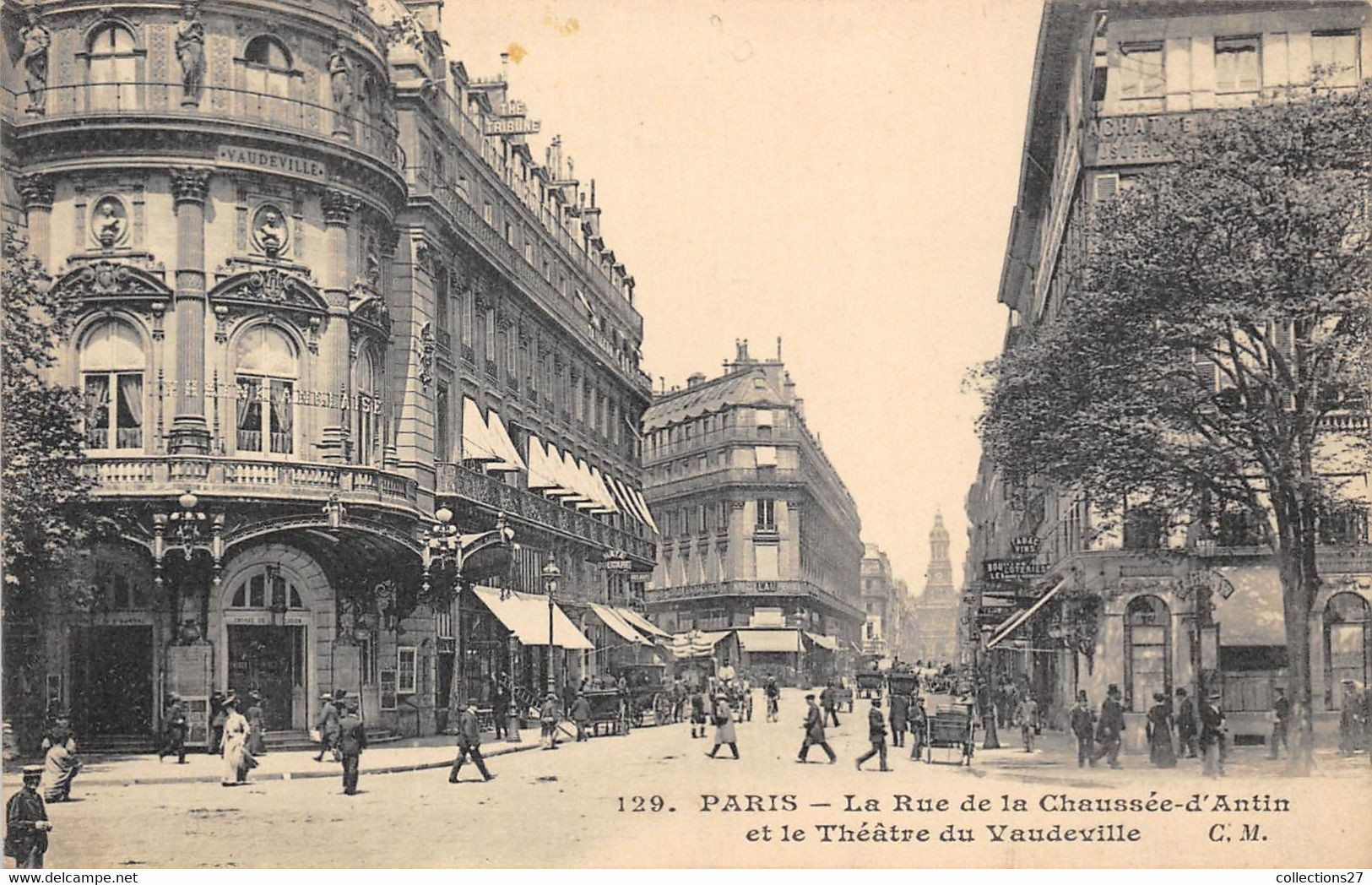 PARIS-75009-LA RUE DE LA CHAUSSÉE-D'ANTIN ET LE THÉÂTRE DU VAUDEVILLE - Arrondissement: 09