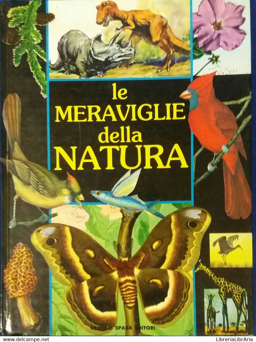 LE MERAVIGLIE DELLA NATURA - B.M. PARKER - FRATELLI SPADA - 1987 - M - Natura