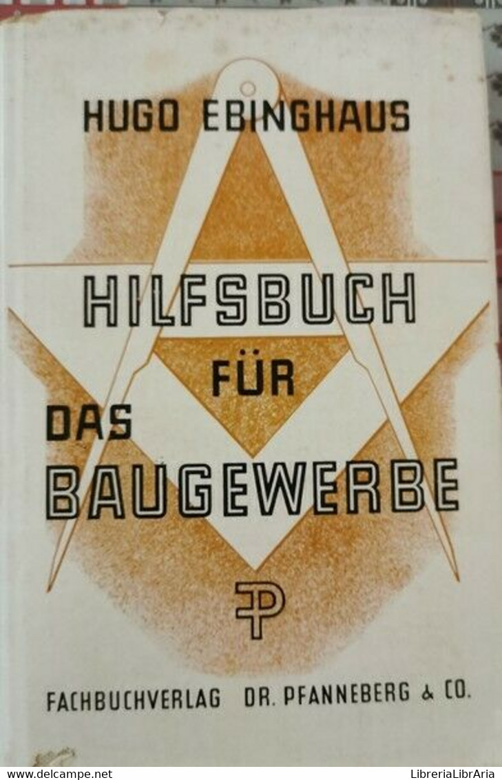 Hilfsbuch Fur Das Baugewerbe  Di Hugo Ebinghaus,  1951 - ER - Medicina, Biología, Química