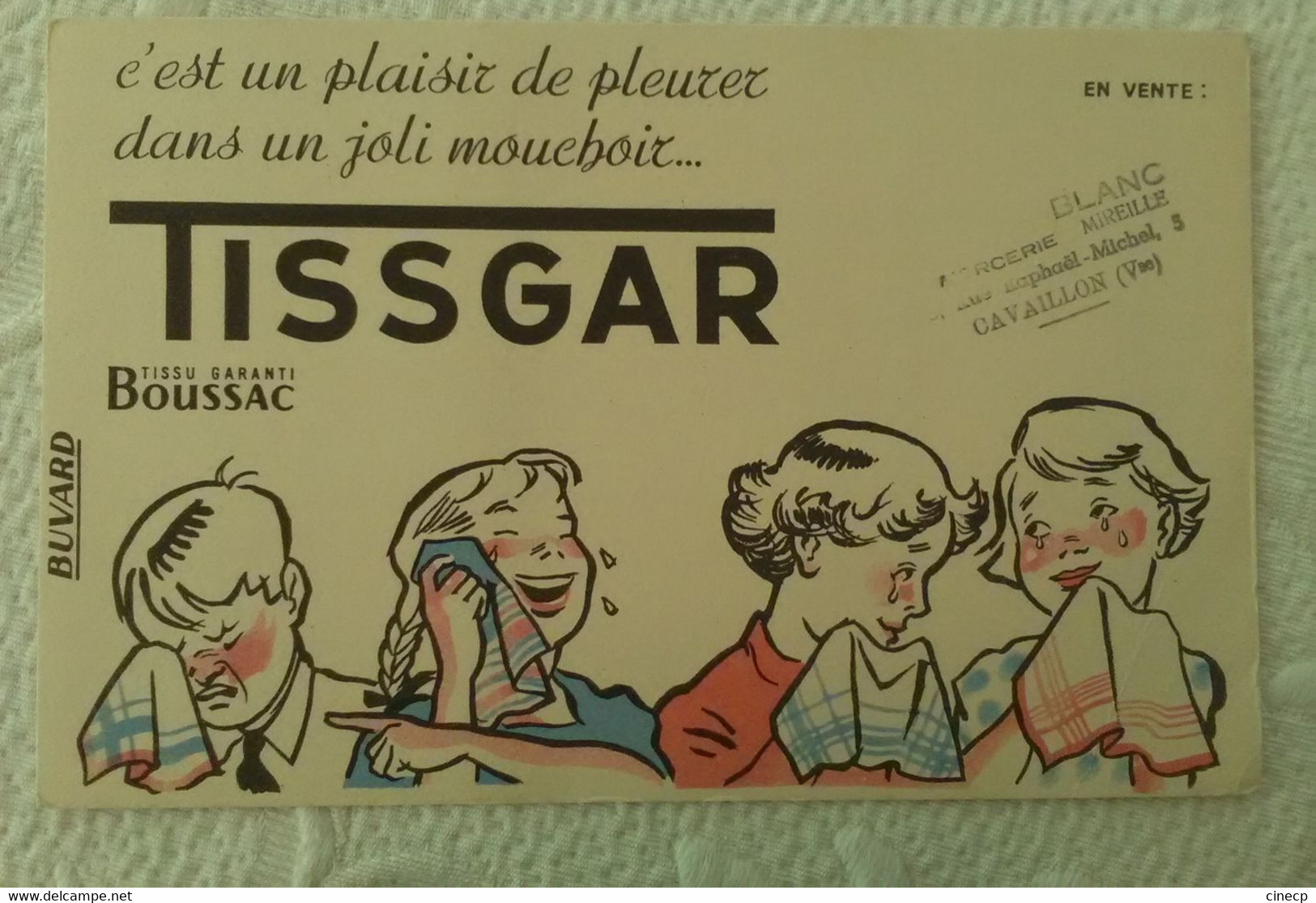 Buvard UN PLAISIR DE PLEURER DANS UN MOUCHOIR TISSGAR TISSU BOUSSAC ILLUSTRATEUR ENFANTS MERCERIE CAVAILLON VAUCLUSE - Textile & Vestimentaire