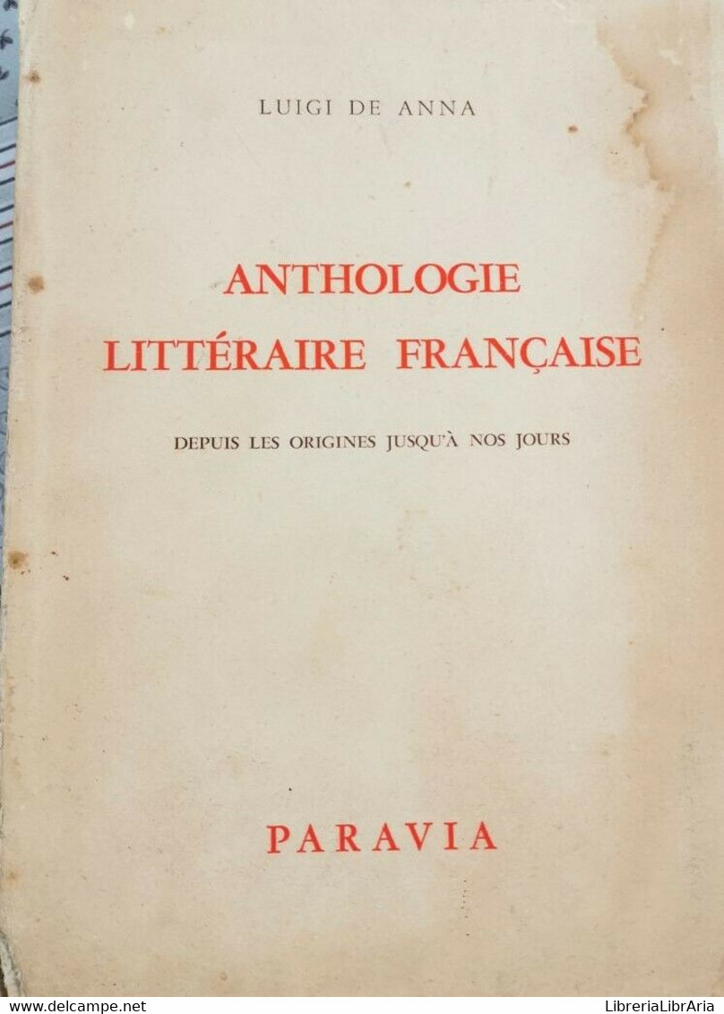 Anthologie Littéraire Française  (Luigi De Anna,  1955,  Paravia) - ER - Adolescents