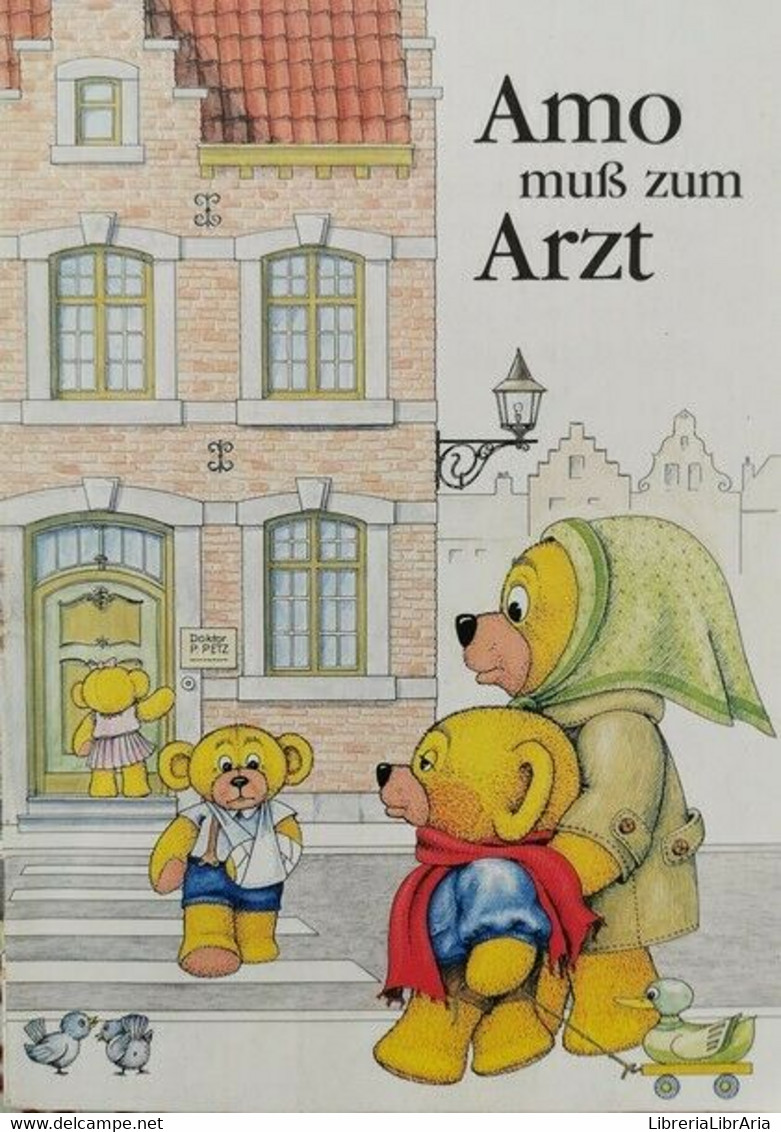 Amo Muss Zum Artz  Di R. Liebscher, I. Drobny, W. Prick,  Grunenthal - ER - Bambini E Ragazzi