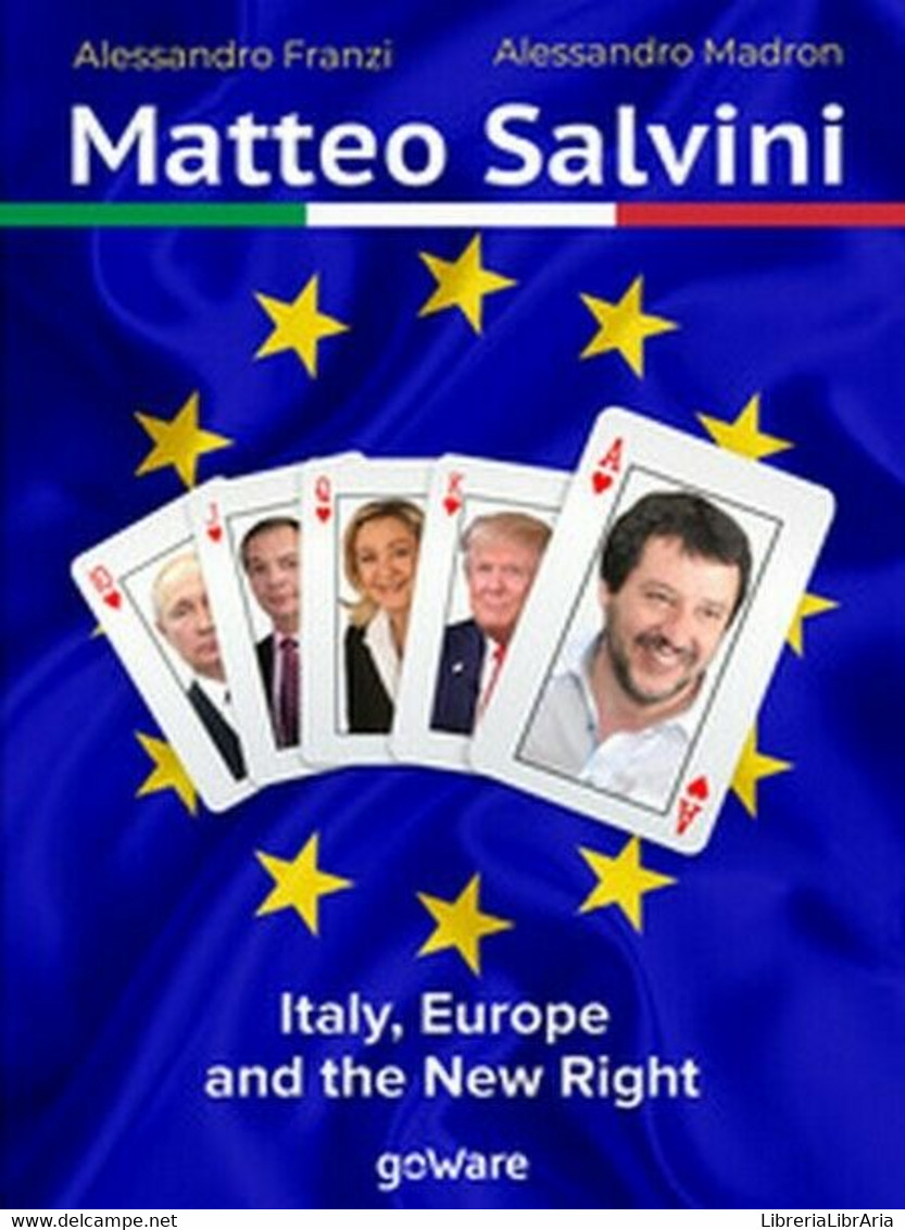 Matteo Salvini. Italy, Europe And The New Right (Franzi, Madron, 2019) - ER - Corsi Di Lingue