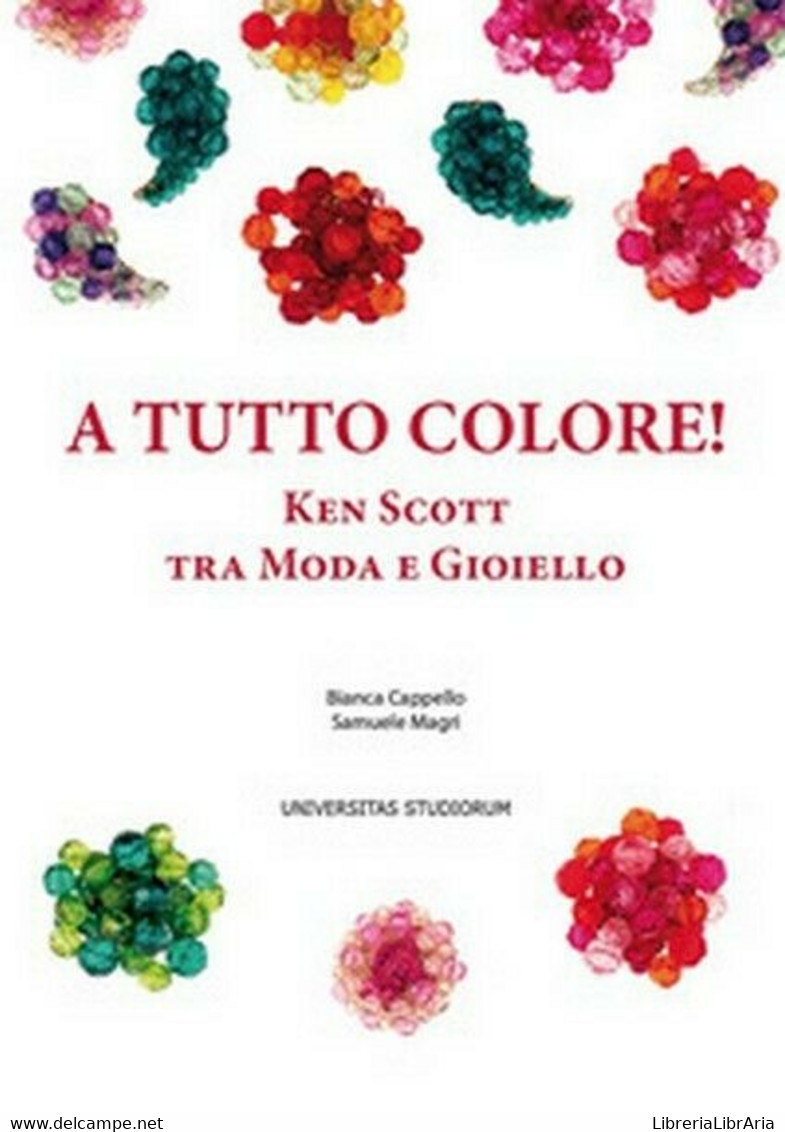 A Tutto Colore! Ken Scott Tra Moda E Gioiello. Ediz. Italiana E Inglese - ER - Sprachkurse