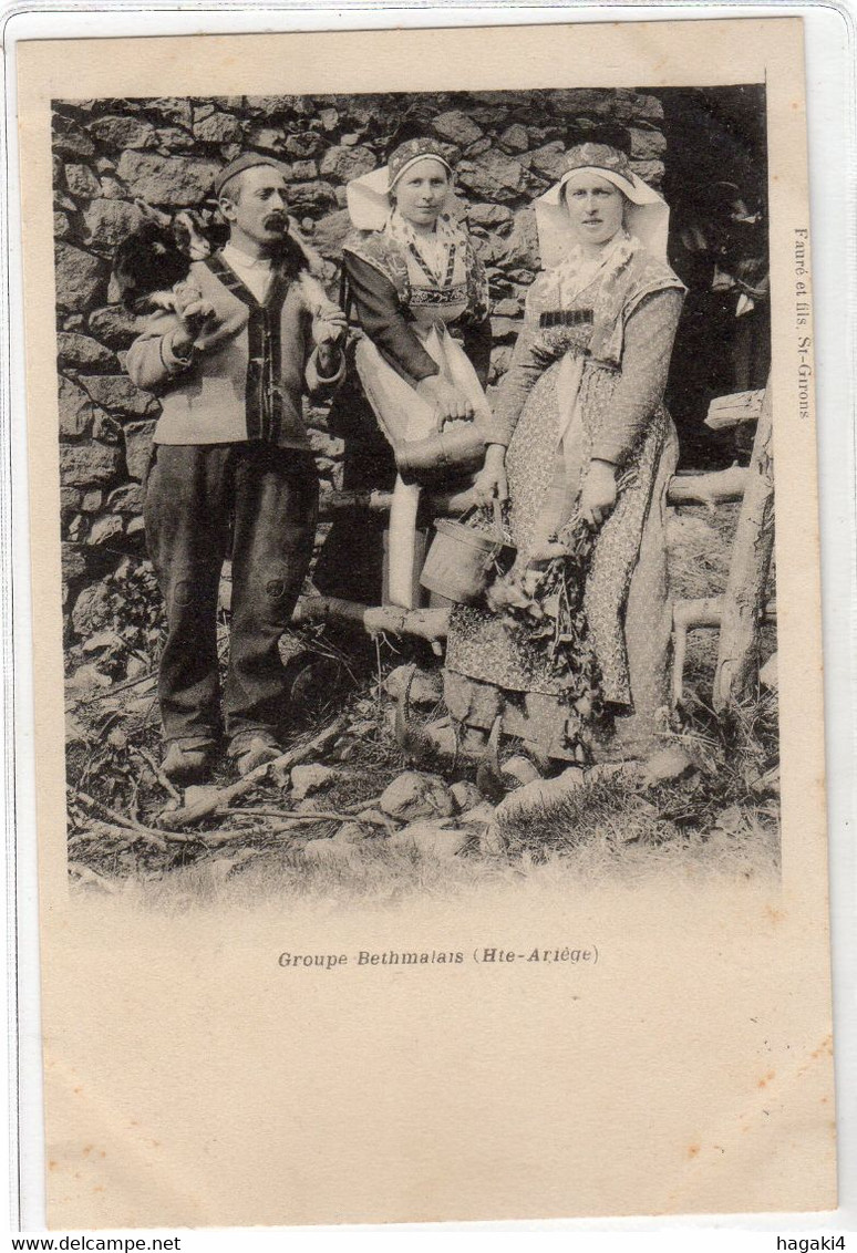 CPA 09 : Groupe Bethmalais (Hte Ariège) - Précurseur DND Avant 1904 - Ed. Fauré à St-Girons - Foklore - Sonstige & Ohne Zuordnung