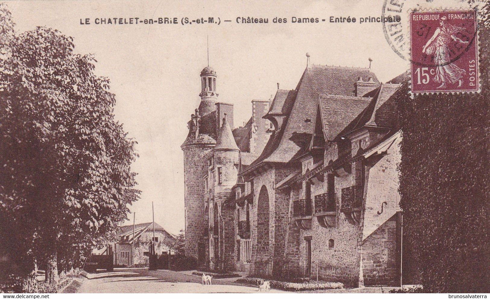 LE CHATELET EN BRIE - Château Des Dames - Entrée Principale - Le Chatelet En Brie