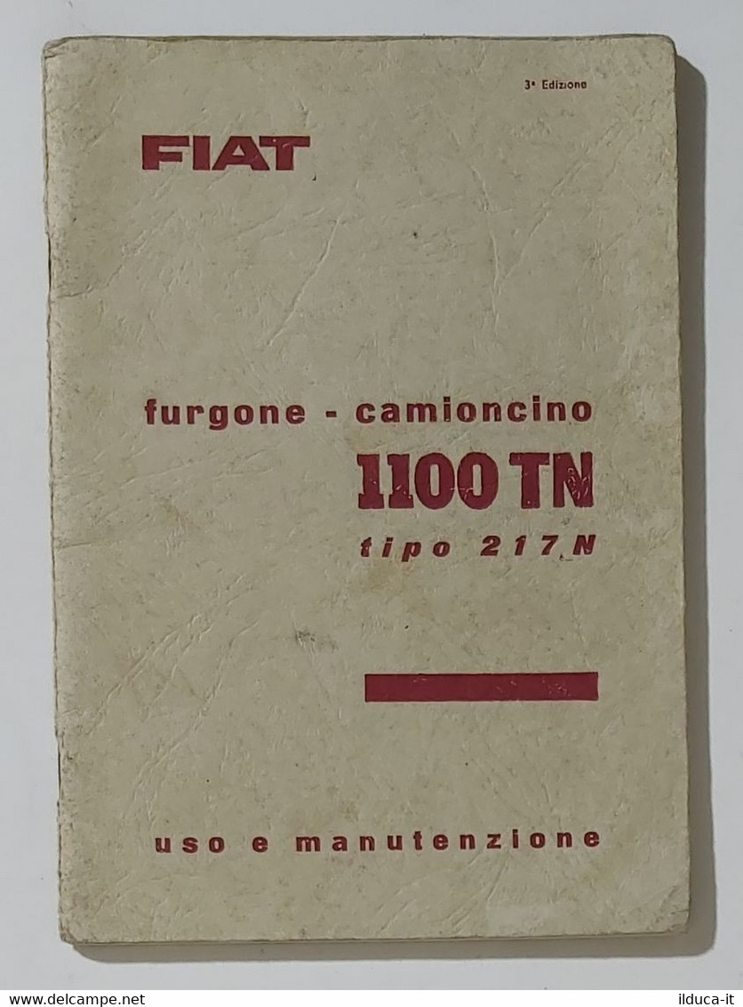 65598 Libretto Uso E Manutenzione - Furgone /Camioncino Fiat 1100 TN - Tipo 217N - Motori
