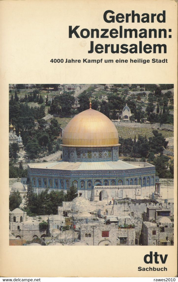 Buch: Konzelmann, Gerhard Jerusalem 4000 Jahre Kampf Um Eine Heilige Stadt 500 Seiten Dtv 1988 - Non Classés