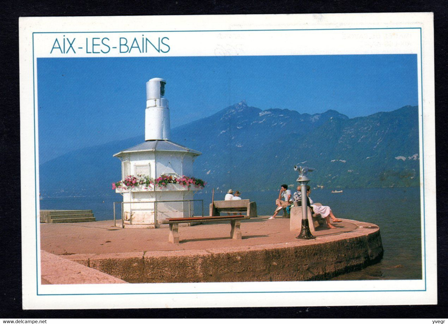 Pas Courant - AIX-les-BAINS (73 Savoie) Le Phare Du Port Et La Dent Du Chat (Editions EDY N° 73/1101-0 ) - Aix Les Bains