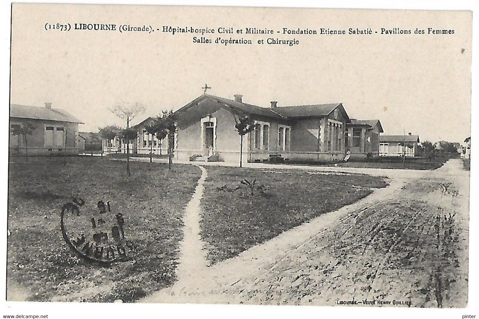 LIBOURNE - Hôpital Hospice Civil Et Militaire - Fondation Etienne Sabatié - Pavillon Des Femmes - Libourne