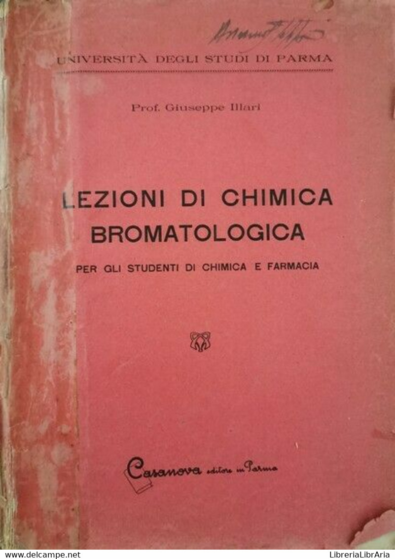 Lezioni Di Chimica Bromatologica  Di Giuseppe Illari- ER - Medecine, Biology, Chemistry