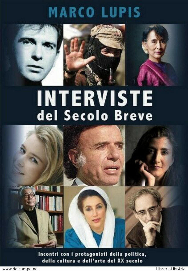 Interviste Del Secolo Breve, Di Marco Lupis,  2018,  Youcanprint - ER - Corsi Di Lingue