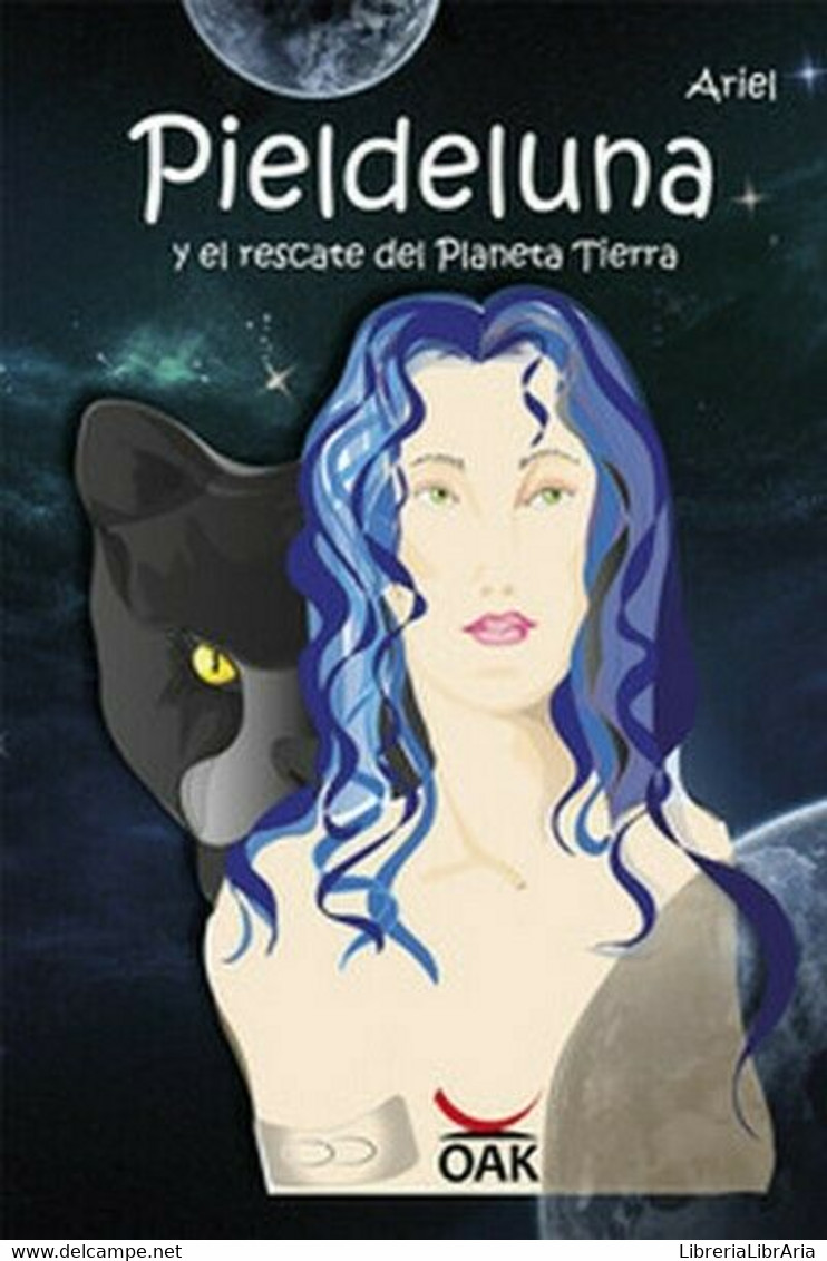 Pieldeluna. Y El Rescate Del Planeta Tierra - Di M. Rubio Blanco,  2017  - ER - Corsi Di Lingue