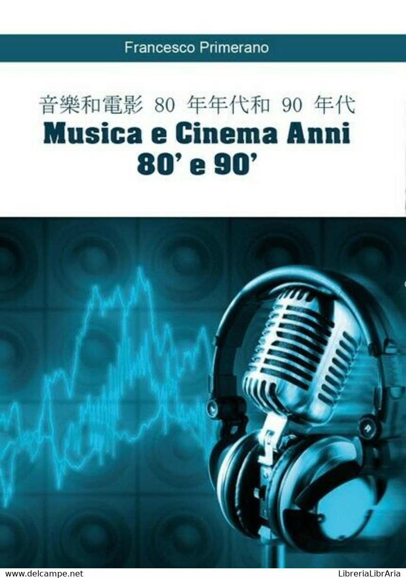 Musica E Cinema Anni 80’ E 90’ (CHINESE),  Di Francesco Primerano - ER - Cours De Langues