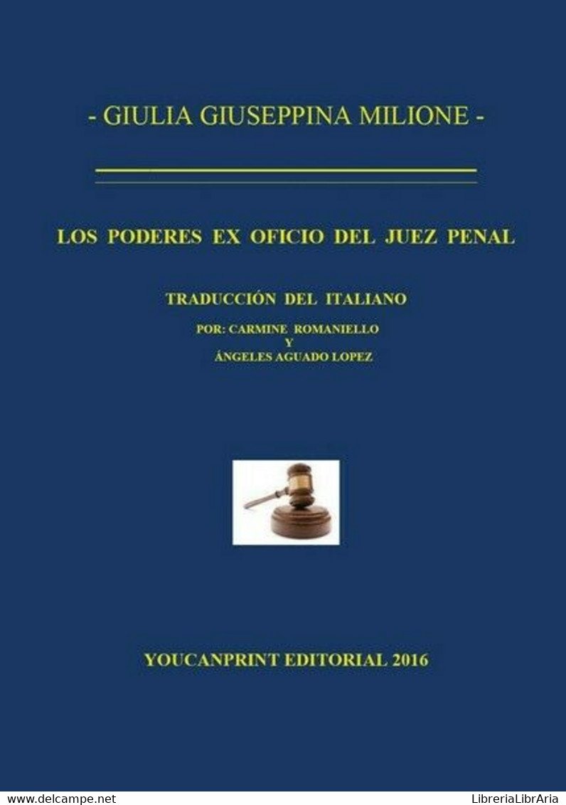 Los Poderes Ex Oficio Juez Penal, Giulia Giuseppina Milione,  2016 - ER - Cours De Langues