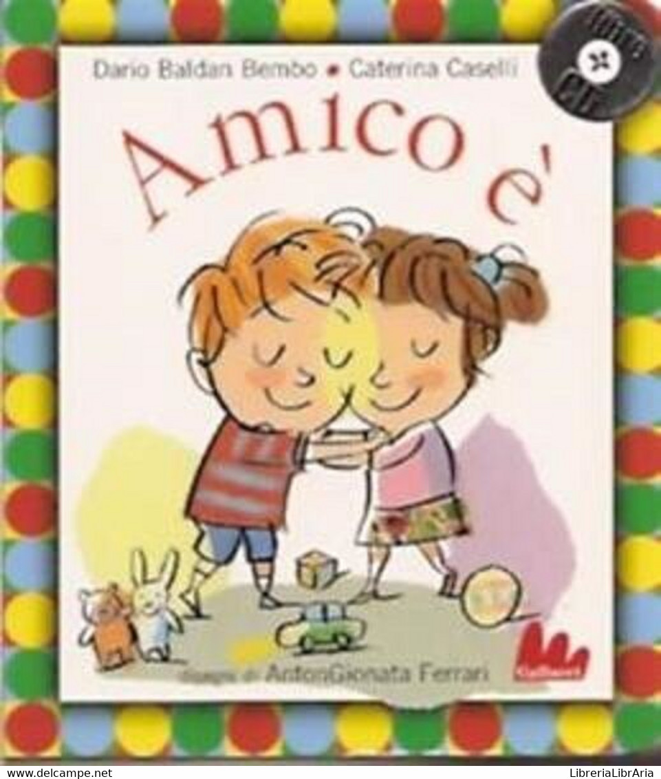 Amico è. Con CD Audio -  Dario Bembo, Caterina Caselli,  2012,  Gallucci - C - Bambini E Ragazzi