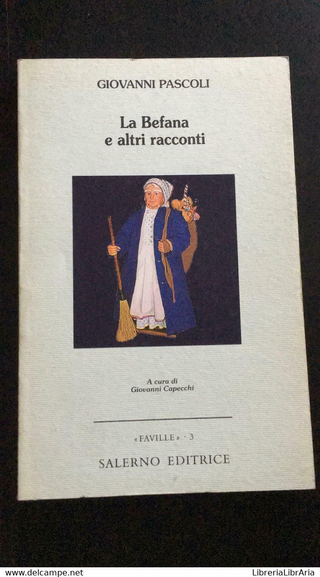 La Befana E Altri Racconti	 - Giovanni Pascoli,  1999,  Salerno Editrice - P - Teenagers