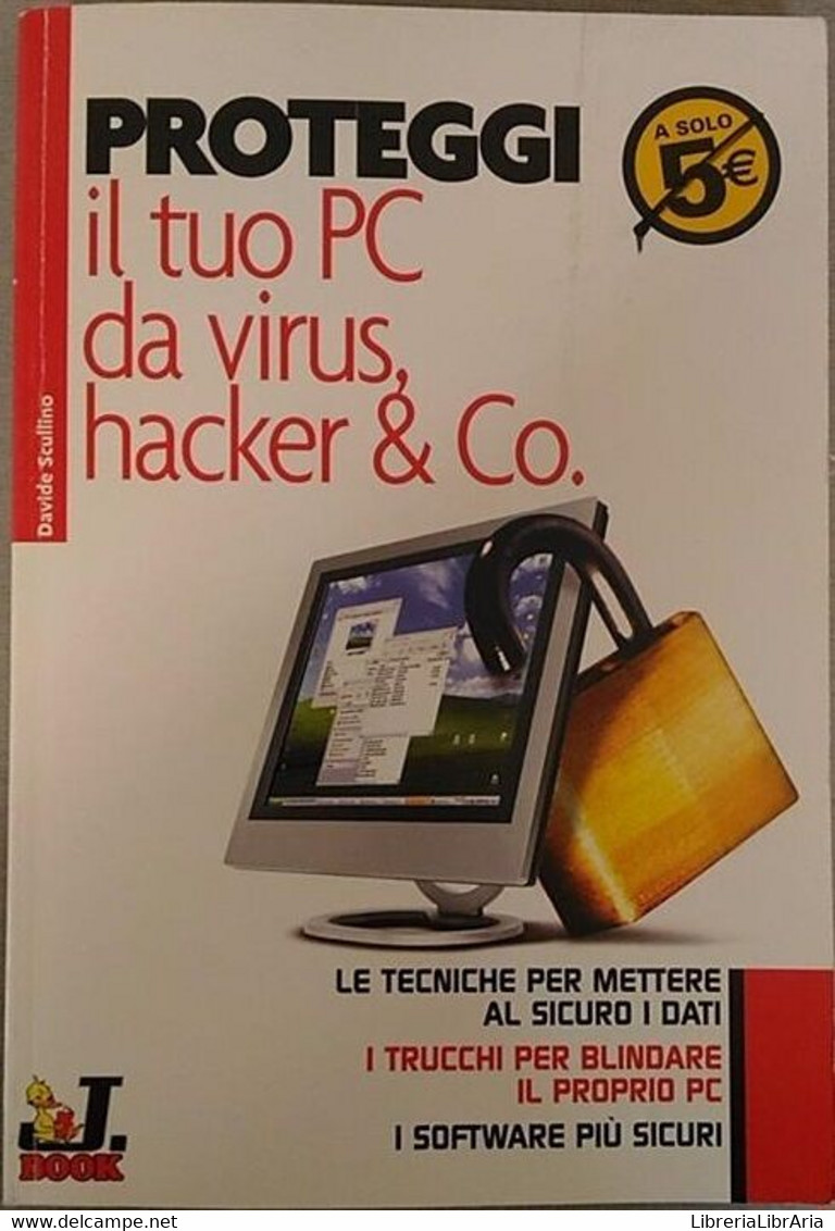 Proteggi Il Tuo Pc Da Virus Hacker & Co. -  Davide Scullino,  2005, J.Group - Dp - Informatica