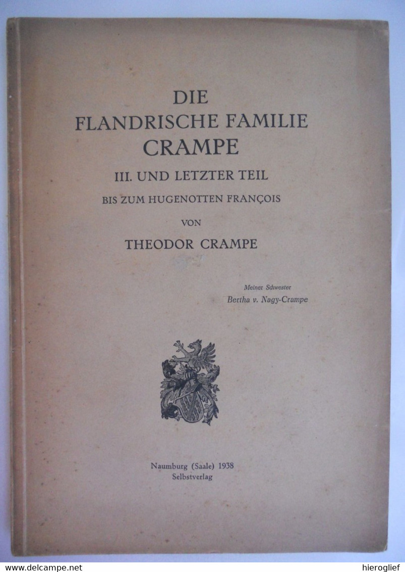 DIE FLANDRISCHE FAMILIE CRAMPE des 13 Jahrhunderts bis zum Hungenotten 3T - Theodor Crampe genealogie Kortrijk duitsland