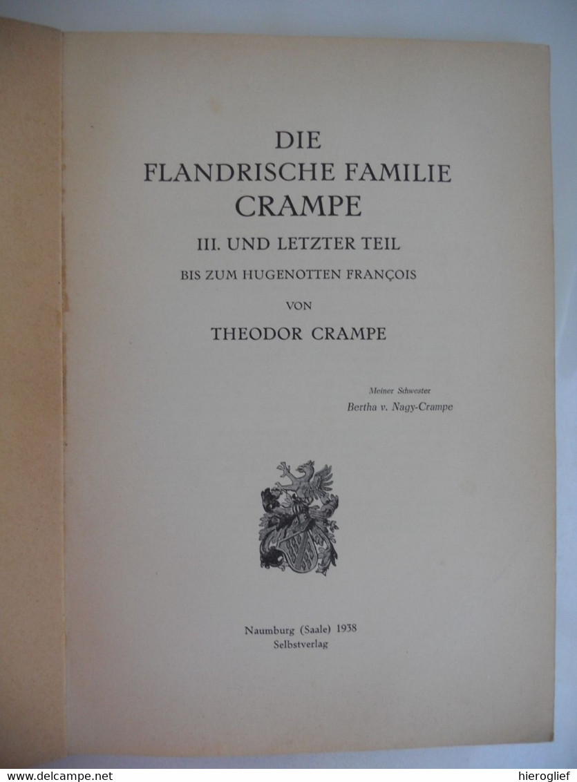DIE FLANDRISCHE FAMILIE CRAMPE des 13 Jahrhunderts bis zum Hungenotten 3T - Theodor Crampe genealogie Kortrijk duitsland