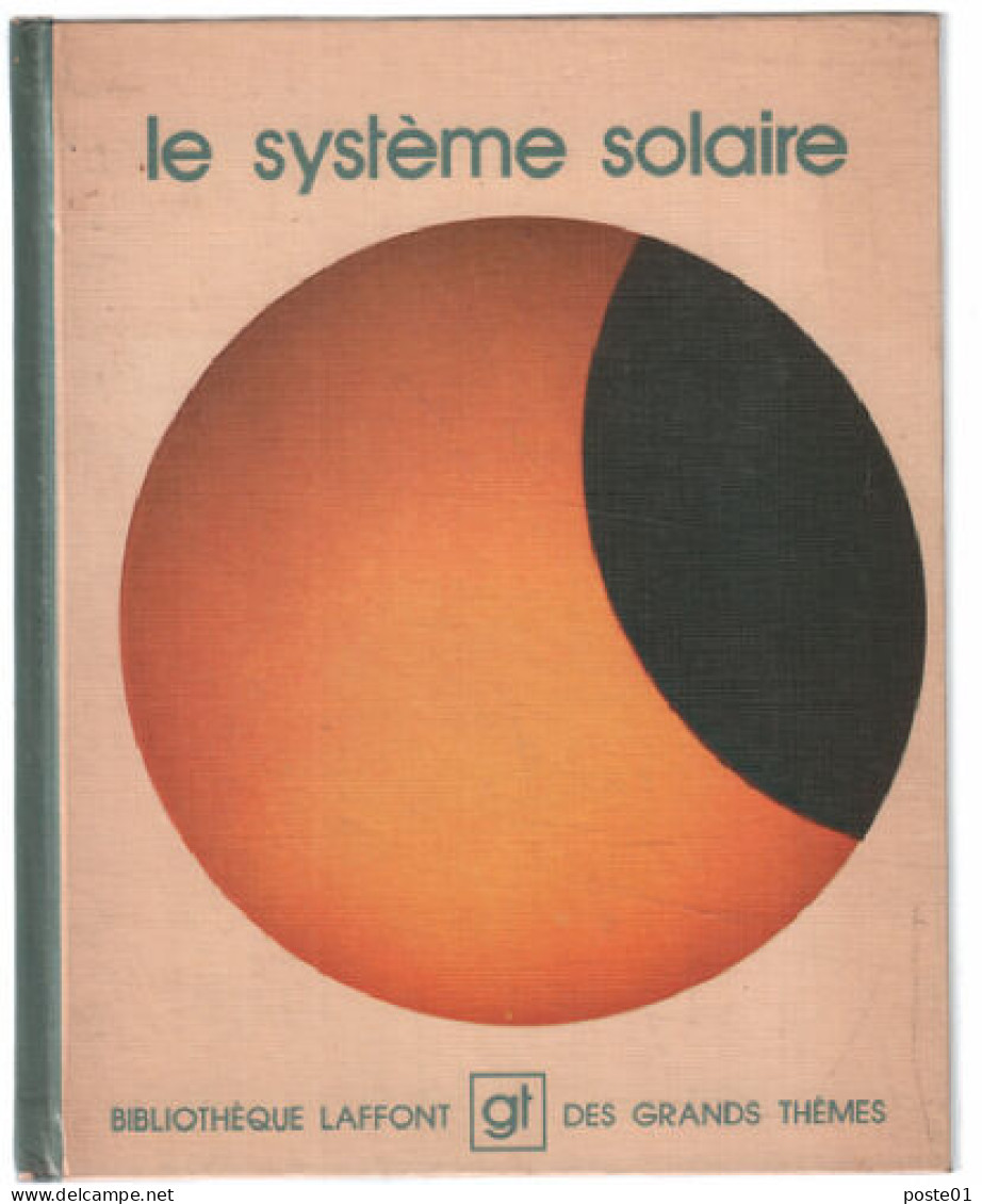 Le Système Solaire (Bibliothèque Laffont Des Grands Thèmes) - Astronomía