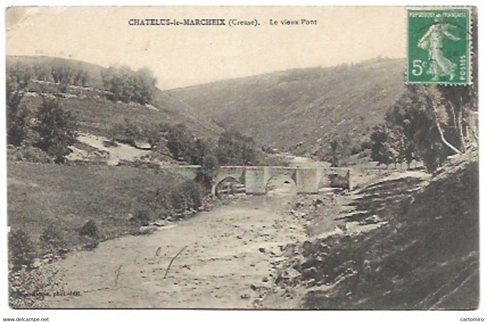 23 Chatelus Le Marcheix - Le Vieux Pont - Chatelus Malvaleix