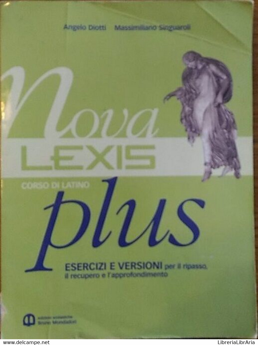 Nova Lexis. Plus. Per Le Scuole Superiori - Angelo Diotti,  2004,  Scolastiche - Teenagers