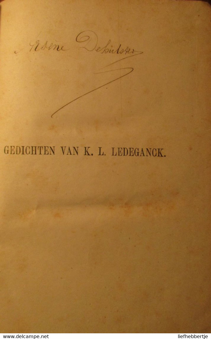 Gedichten Van K.L. Ledeganck - Door Heremans - 1872 - Poëzie - Uitg. Te Gent Bij Hoste En Rogghé  Yy - Dichtung