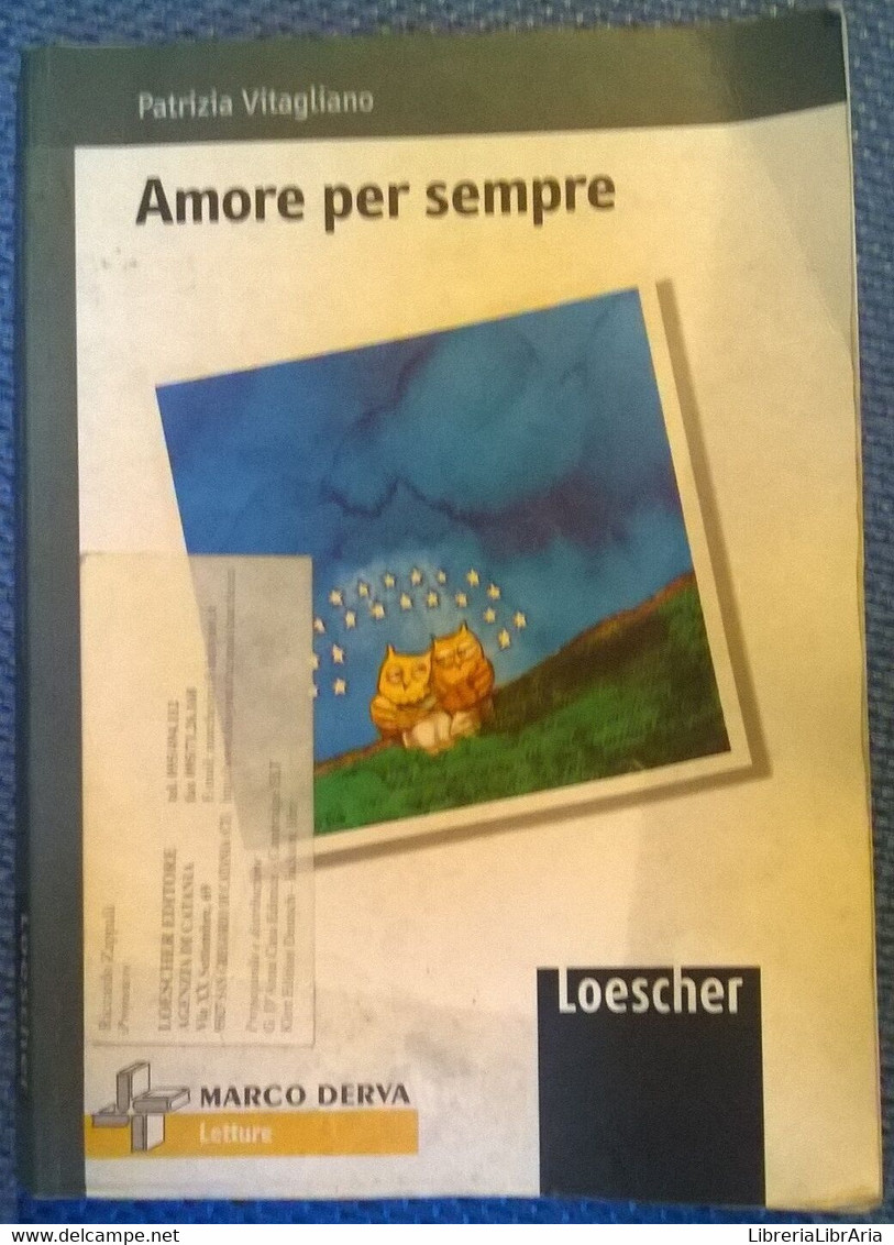 Amore Per Sempre - Patrizia Vitagliano,  2001,  Loescher - L - Teenagers