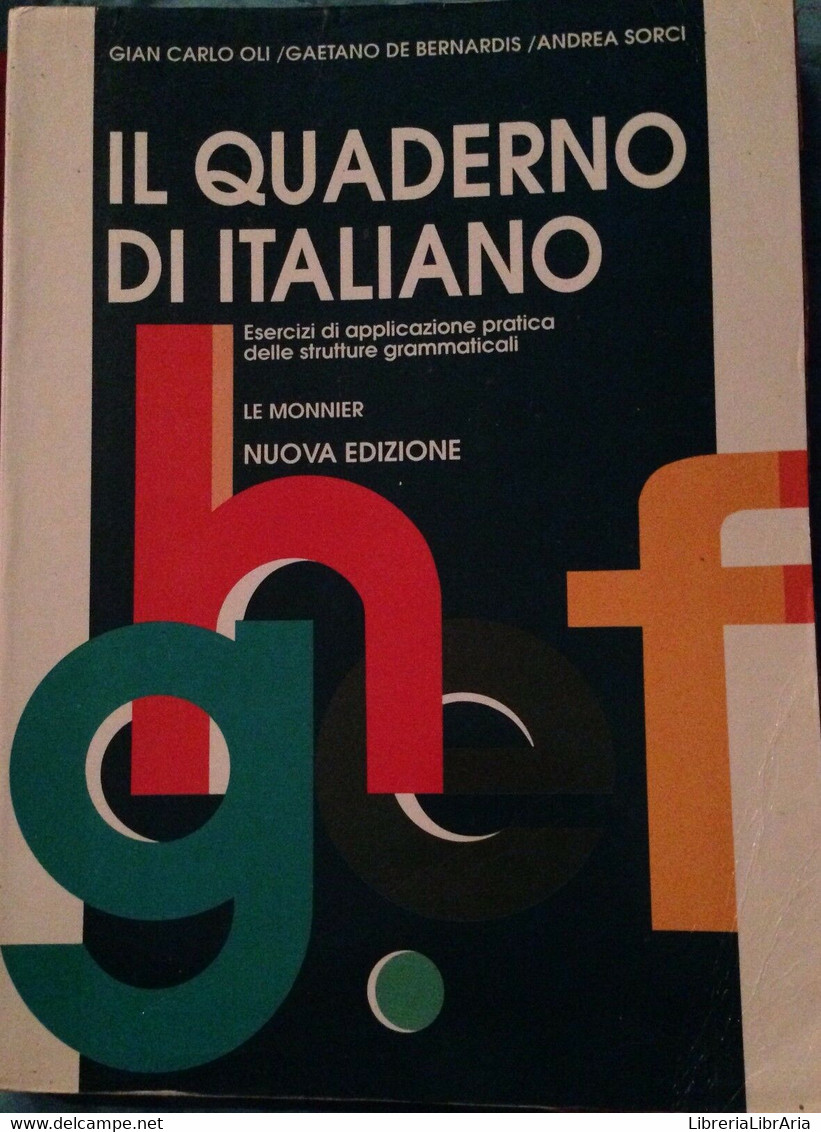 Il Quaderno Di Italiano - Gian Carlo Oli - Le Monnier - 1991 - MP - Adolescents