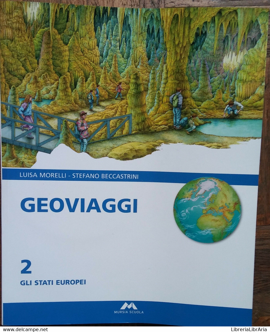 Geoviaggi Vol. 2 - Luisa Morelli,Stefano Beccastrini - Mursia Scuola - R - Teenagers