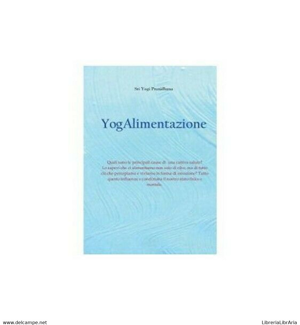 Yogalimentazione  Di Yogi Pranidhana,  2019,  Om Edizioni - ER - Gezondheid En Schoonheid
