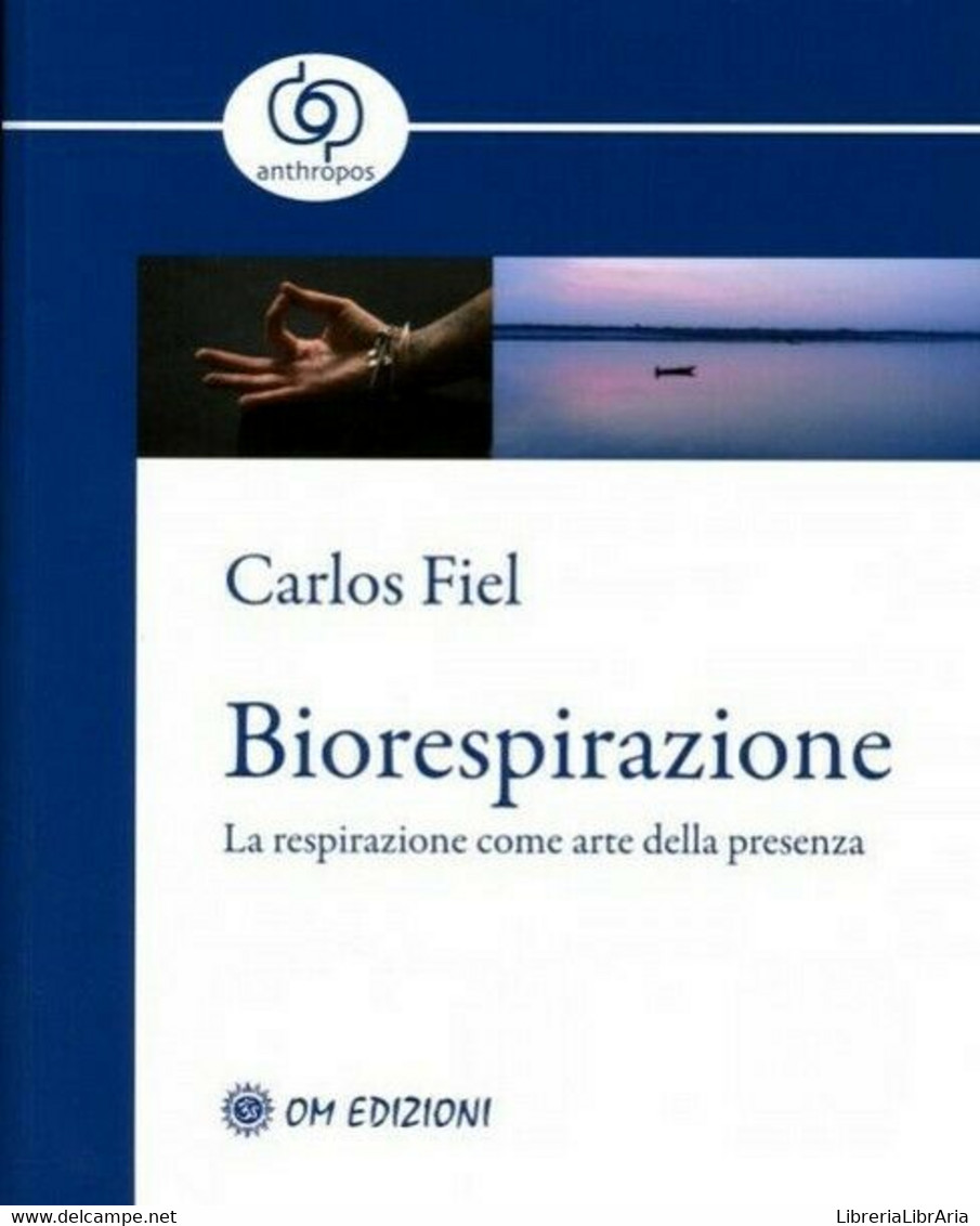 Biorespirazione, La Respirazione Come Arte Della Presenza  Di Carlos Fiel - ER - Health & Beauty