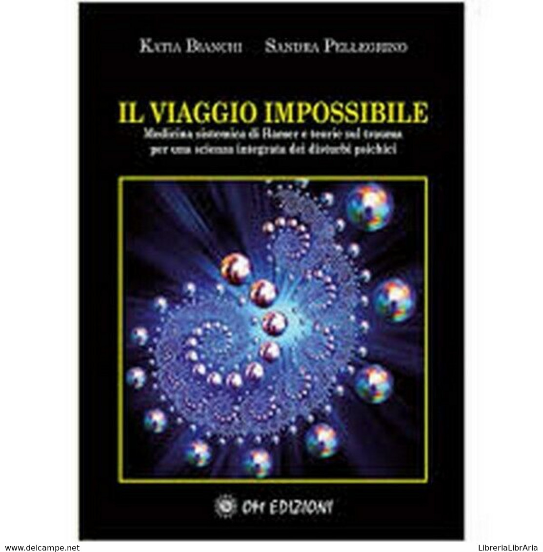 Il Viaggio Impossibile: Medicina Sistematica Di Hamer E Teorie Sul Trauma  - ER - Santé Et Beauté