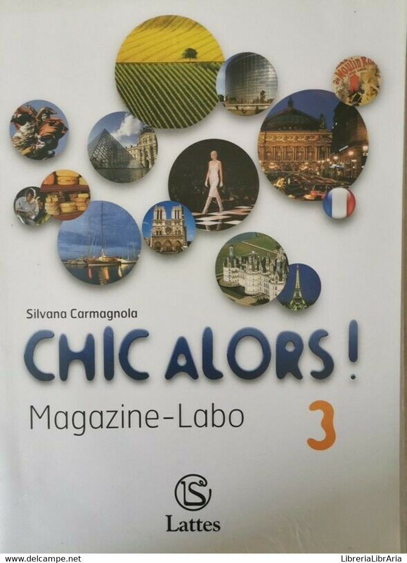 Chic Alors! Magazine-Labo 3  Di Silvana Carmagnola,  2014,  Lattes - ER - Adolescents