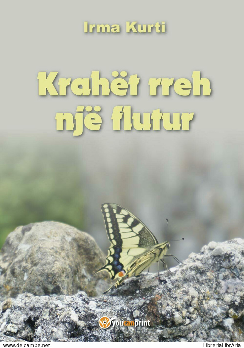 Krahët Rreh Një Flutur,  Di Irma Kurti,  2016,  Youcanprint - ER - Cours De Langues