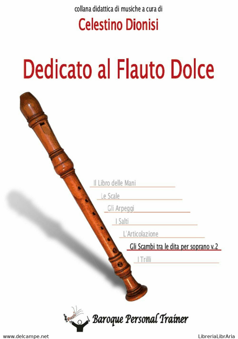 Dedicato Al Flauto Dolce - Gli Scambi Tra Le Dita Per Soprano Vol.2  - ER - Cours De Langues