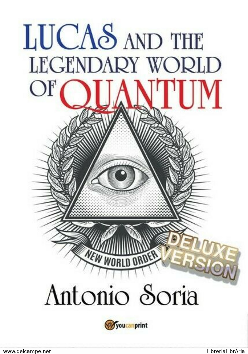 Lucas And The Legendary World Of Quantum (Deluxe Version)  Di Antonio Soria- ER - Cursos De Idiomas